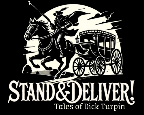 Stand and Deliver - Tales of Dick Turpin